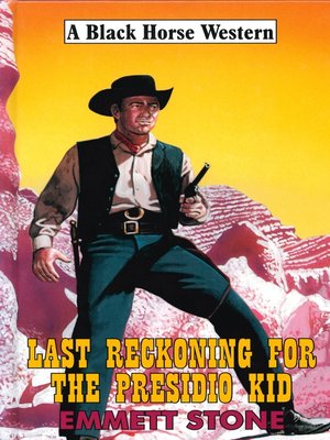 cover image of Last Reckoning For the Presidio Kid